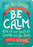 Be the Change - Be Calm - JKA Toys
