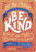 Be the Change - Be Kind - JKA Toys