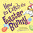 How to Catch the Easter Bunny Hardcover Book - JKA Toys