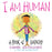 I Am Human: A Book of Empathy Board Book - JKA Toys