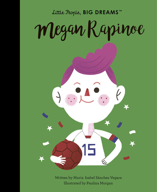 Little People, Big Dreams: Megan Rapinoe Hardcover Book - JKA Toys