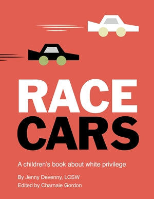 Race Cars: A Children’s Book about White Privilege - JKA Toys