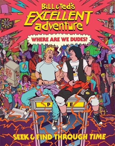 Bill & Ted’s Excellent Adventure: Seek & Find Through Time Hardcover Book - JKA Toys
