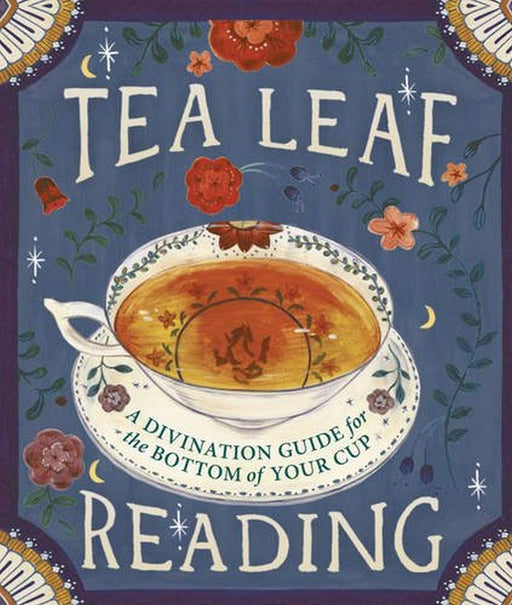 Tea Leaf Reading: A Divination Guide for the Bottom of Your Cup - JKA Toys